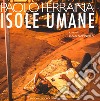 Isole umane. Ediz. italiana e inglese libro