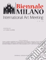 Biennale di Milano International Art Meeting 2019. Ediz. a colori libro