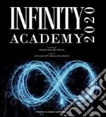 Infinity academy 2020. Catalogo della mostra (Ventimiglia, Laigueglia, Gubbio, 1 marzo-30 aprile 2020). Ediz. illustrata libro