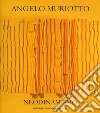 Angelo Muriotto. Neodinamismo. Ediz. italiana e inglese libro