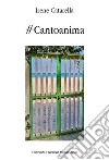 #Cantoanima. Ediz. italiana e inglese libro di Catarella Irene