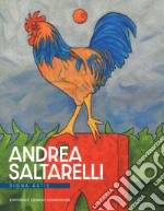 Andrea Saltarelli. Signa artis. Ediz. illustrata libro