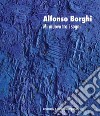 Alfonso Borghi. Mi muovo tra i sogni. Ediz. italiana e inglese libro di Brignone D. (cur.)