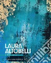 Laura Altobelli. Signa artis. Ediz. italiana e inglese libro