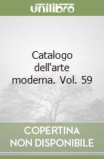 Catalogo dell'arte moderna. Vol. 59 libro