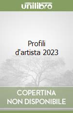 Profili d'artista 2023 libro