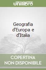 Geografia d'Europa e d'Italia libro