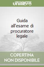 Guida all'esame di procuratore legale libro