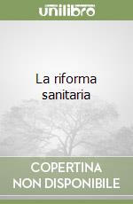 La riforma sanitaria libro