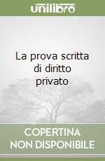 La prova scritta di diritto privato libro