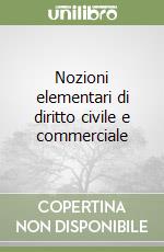 Nozioni elementari di diritto civile e commerciale libro