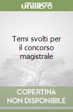 Temi svolti per il concorso magistrale libro