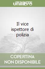 Il vice ispettore di polizia libro