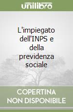 L'impiegato dell'INPS e della previdenza sociale libro