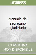 Manuale del segretario giudiziario libro