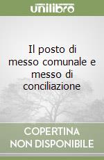 Il posto di messo comunale e messo di conciliazione libro