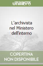 L'archivista nel Ministero dell'interno libro