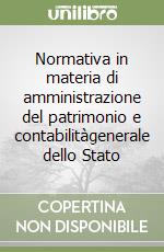 Normativa in materia di amministrazione del patrimonio e contabilitàgenerale dello Stato libro