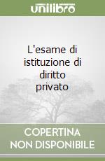 L'esame di istituzione di diritto privato libro