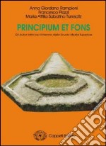 Principium et fons. Per i Licei e gli Ist. magistrali. Con espansione online libro