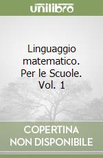 Linguaggio matematico. Per le Scuole. Vol. 1 libro