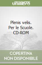 Plenis velis. Per le Scuole. CD-ROM libro