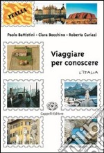 Viaggiare per conoscere. Per gli Ist. tecnici e professionali. Vol. 1: L'Italia libro