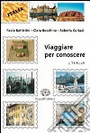 Viaggiare per conoscere. Per gli Ist. tecnici e professionali. Vol. 1: L'Italia libro