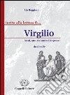 Virgilio. Armi; amori e audaci imprese. Per i Licei e gli Ist. magistrali libro