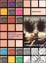 L'abbraccio di Dafne. Per la Scuola elementare libro