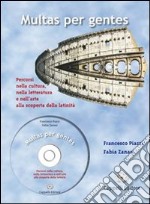 Multas per gentes. Per i Licei e gli Ist. magistrali. Con CD-ROM libro