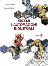 Sistemi ed automazione industriale. Per gli Ist. tecnici industriali. Vol. 2 libro di Antonelli Giovanni Burbassi Roberto Neri Roberto