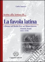 La favola latina a Roma, mel Medio Evo, nel Rinascimento libro