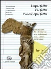 Imperfetto perfetto piuccheperfetto. Testo operativo. Per il Liceo classico. Con espansione online libro