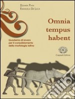 Omnia tempus habent. Quaderno di sintassi. Materiali per il docente. Per i Licei e gli Ist. magistrali