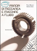 Principi di meccanica e macchine a fluido. Per gli Ist. tecnici e professionali. Con espansione online libro