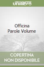 Officina Parole Volume libro