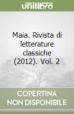 Maia. Rivista di letterature classiche (2012). Vol. 2 libro