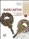 Ager laetus. Per i Licei e gli Ist. magistrali. Con espansione online. Vol. 1 libro