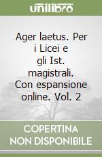 Ager laetus. Per i Licei e gli Ist. magistrali. Con espansione online. Vol. 2 libro