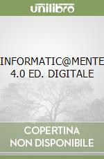 INFORMATIC@MENTE 4.0 ED. DIGITALE libro