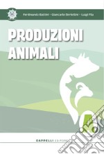 Produzioni animali. Agroalimentare-agroindustria. Per gli Ist. tecnici e professionali. Con e-book. Con espansione online. Vol. 1 libro