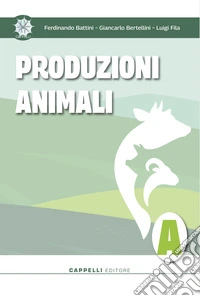 PRODUZIONI ANIMALI 1 ED. DIGITALE libro