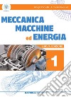 Meccanica macchine ed energia. Meccanica meccatronica. Per le Scuole superiori. Vol. 1 libro di Cornetti Giorgio Valentini Armando