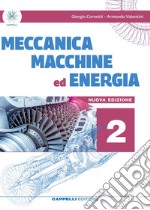 Meccanica macchine ed energia. Meccanica meccatronica. Per le Scuole superiori. Vol. 2 libro