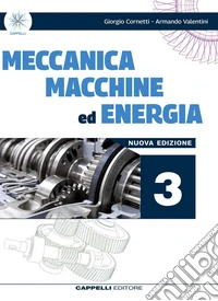 Meccanica macchine ed energia. Meccanica meccatronica. Per le Scuole superiori. Vol. 3