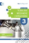 TECNOLOGIE MECCANICHE E APPLICAZIONI 3 libro di PASQUINELLI MASSIMO  