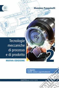 Tecnologie meccaniche di processo e di prodotto + sintesi 2. Per gli Ist. tecnici e professionali. Con e-book. Con espansione online. Vol. 2 libro