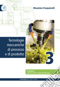 Tecnologie meccaniche di processo e di prodotto + sintesi 3. Per gli Ist. tecnici e professionali. Con e-book. Con espansione online. Vol. 3 libro