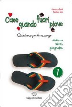 Come quando fuori piove. Italiano; storia; geografia. Per la Scuola media. Vol. 2